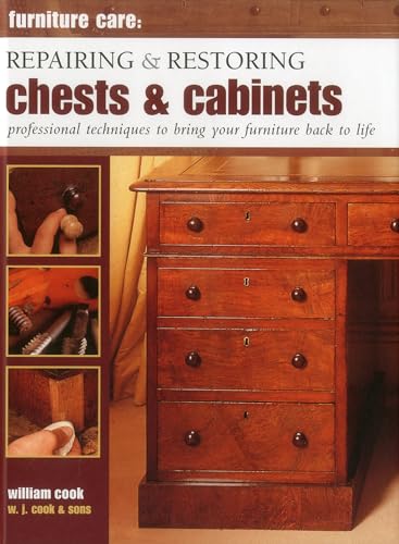 William Cook - Furniture Care: Repairing and Restoring Chests & Cabine image 1