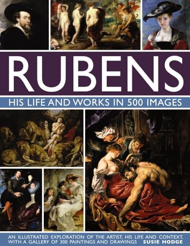 Susie Hodge - Rubens: His Life and Works in 500 Images : An Illustrate image 1