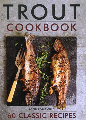 Jane Bamforth - Trout Cookbook : 60 classic recipes - Hardback image 1