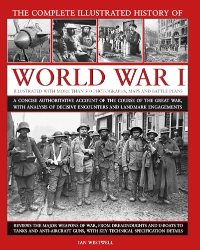 Ian Westwell - World War I, Complete Illustrated History of : A concis image 1