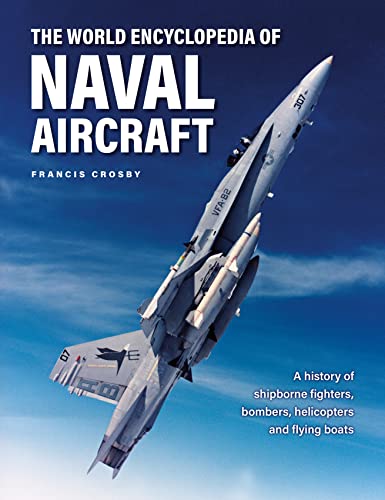 Francis Crosby - Naval Aircraft, The World Encyclopedia of : A history image 1