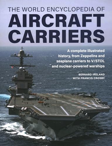 Francis Crosby - Aircraft Carriers, The World Encyclopedia of : An ill image 1