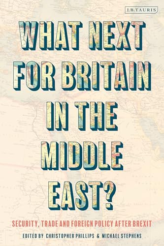 What Next for Britain in the Middle East? : Security, Trade and Foreig image 1