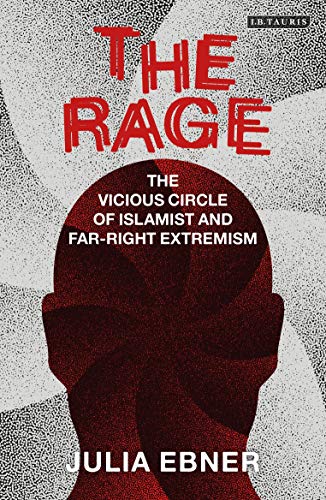 Julia Ebner - Rage : The Vicious Circle of Islamist and Far-Right Extr image 1