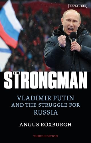 Angus Roxburgh - Strongman : Vladimir Putin and the Struggle for Russi image 1