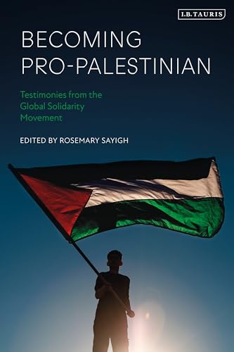 Becoming Pro-Palestinian : Testimonies from the Global Solidarity Move image 1