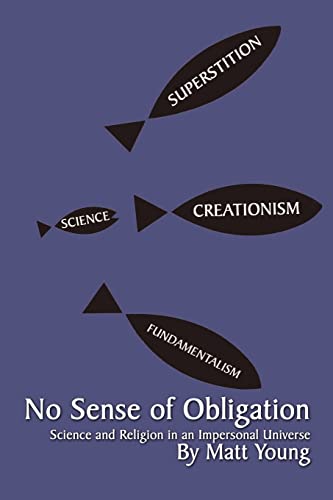 No Sense of Obligation: Science and Religion in an Impersonal Universe