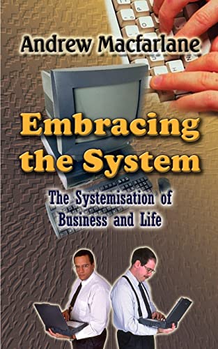 Embracing the System: The Systemisation of Business and Life