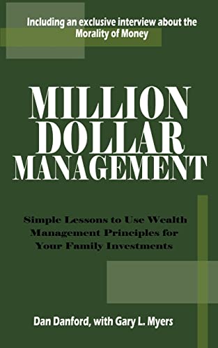 Million Dollar Management: Simple Lessons to Use Wealth Management Principles for Your Family Investments