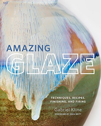 Gabriel Kline - Amazing Glaze : Techniques, Recipes, Finishing, and Fi image 1