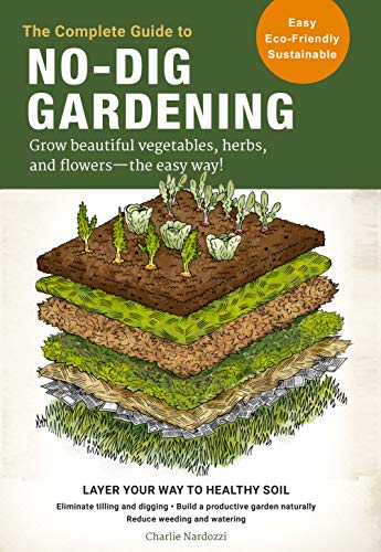 Charlie Nardozzi - Complete Guide to No-Dig Gardening : Grow beautiful image 1