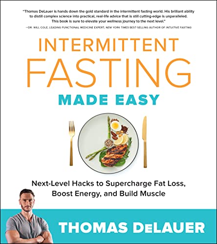 Thomas DeLauer - Intermittent Fasting Made Easy : Next-level Hacks to image 1