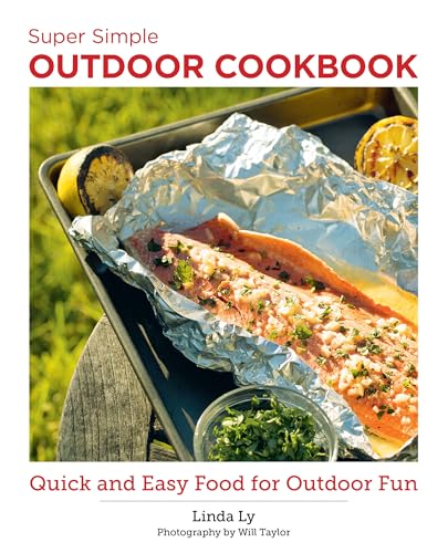Linda Ly - Super Simple Outdoor Cookbook : Quick and Easy Food for Out image 1