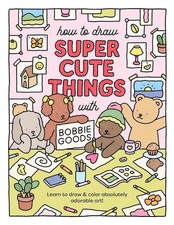 Bobbie Goods - How to Draw Super Cute Things with : Learn to draw & c image 1
