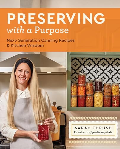 Sarah Thrush - Preserving with a Purpose : Next-Generation Canning Rec image 1