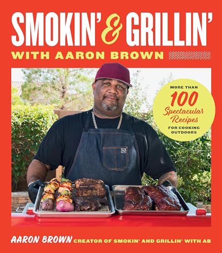 Aaron Brown - Smokin' and Grillin' with  : More Than 100 Spect image 1