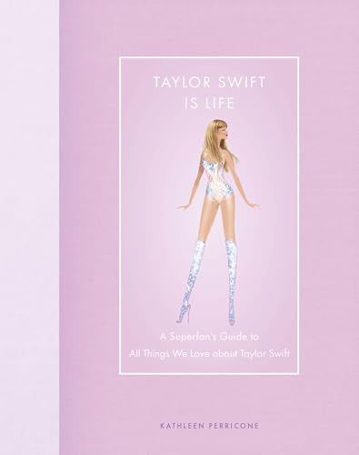 Kathleen Perricone - Taylor Swift Is Life : A Superfan’s Guide to Al image 1