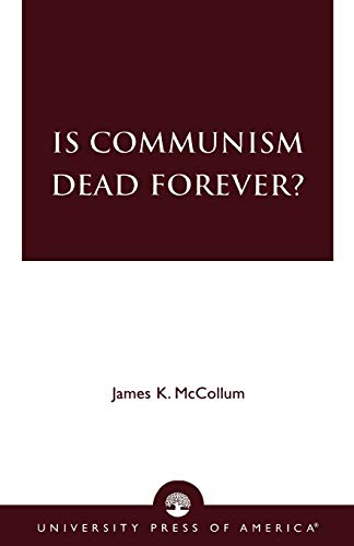 Is Communism Dead Forever?