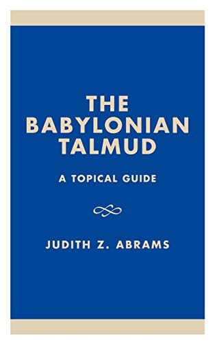 The Babylonian Talmud : A Topical Guide