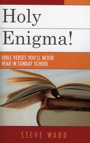 Holy Enigma! : Bible Verses You'll Never Hear in Sunday School