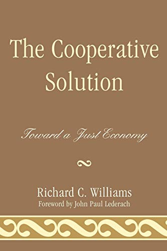 The Cooperative Solution : Toward a Just Economy