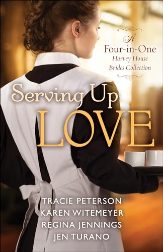 Jen Turano - Serving Up Love : A Four-in-One Harvey House Brides Colle image 1