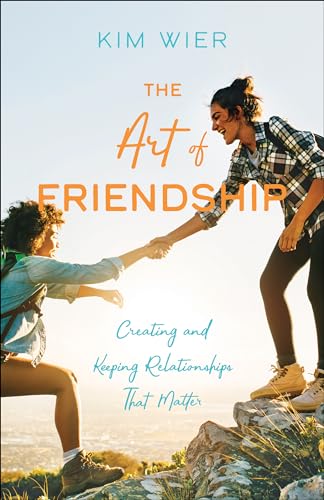 Kim Wier - Art of Friendship : Creating and Keeping Relationships that image 1