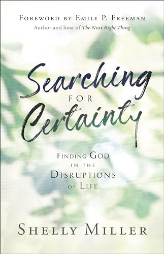 Emily Freeman - Searching for Certainty : Finding God in the Disruptio image 1