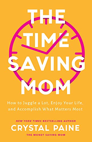 Crystal Paine - Time-Saving Mom - How to Juggle a Lot, Enjoy Your Life image 1