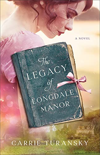 Carrie Turansky - Legacy of Longdale Manor - Paperback image 1