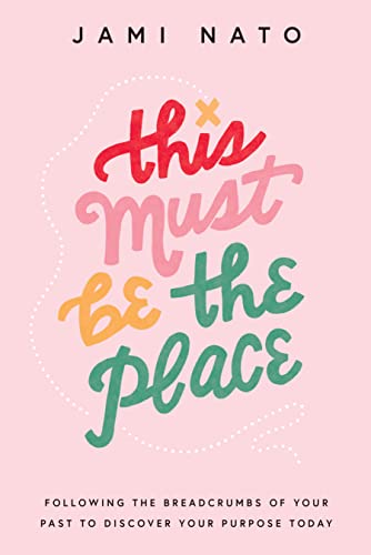 Jami Nato - This Must Be the Place - Following the Breadcrumbs of Your image 1