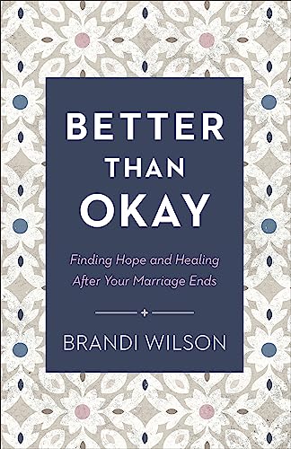 Brandi Wilson - Better Than Okay - Finding Hope and Healing After Your image 1
