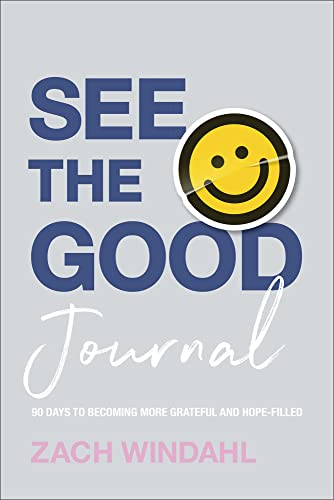 Zach Windahl - See the Good Journal - 90 Days to Becoming More Gratefu image 1