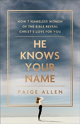 Paige Allen - He Knows Your Name – How 7 Nameless Women of the Bible image 1