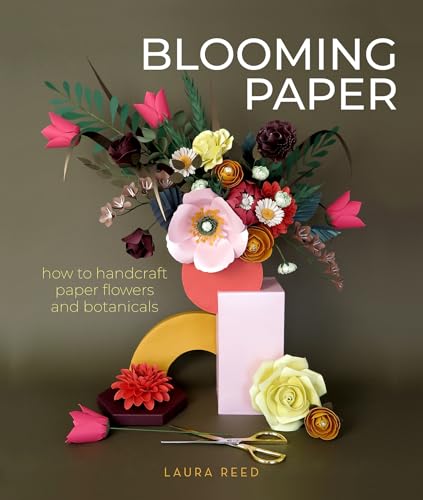 Laura Reed - Blooming Paper : How to Handcraft Paper Flowers and Botan image 1