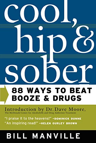 Cool, Hip & Sober: 88 Ways to Beat Booze and Drugs