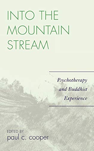 Into the Mountain Stream: Psychotherapy and Buddhist Experience