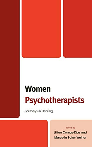 Women Psychotherapists: Journeys in Healing