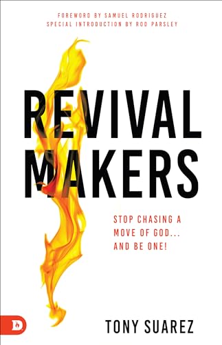 RevivalMakers: Stop Chasing a Move of God... and Be One!