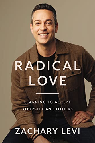 Zachary Levi - Radical Love : Learning to Accept Yourself and Others - image 1