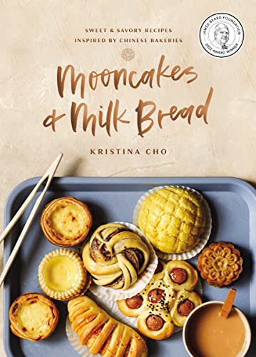 Kristina Cho - Mooncakes and Milk Bread : Sweet and   Savory Recipes I image 1