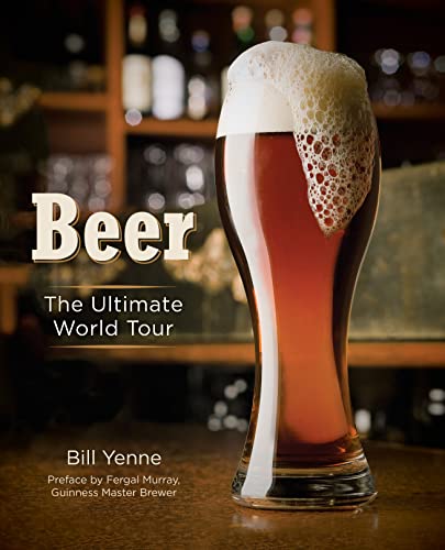 Bill Yenne - Beer : The Ultimate World Tour - Hardback image 1