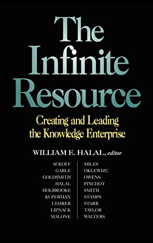 The Infinite Resource: Creating and Leading the Knowledge Enterprise