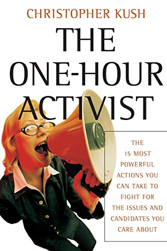 Christopher Kush - One-Hour Activist : The 15 Most Powerful Actions Yo image 1