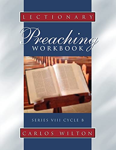 Lectionary Preaching Workbook, Series VIII, Cycle B