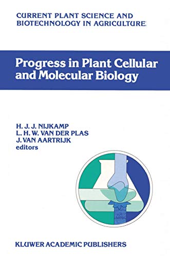 Progress in Plant Cellular and Molecular Biology : Proceedings of the VIIth International Congress on Plant Tissue and Cell Culture, Amsterdam, The Ne