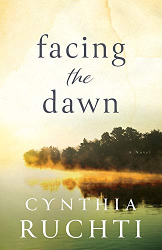 Cynthia Ruchti - Facing the Dawn - Paperback image 1