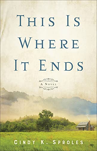 Cindy K. Sproles - This Is Where It Ends - A Novel - Paperback image 1