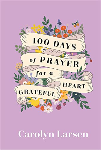 Carolyn Larsen - 100 Days of Prayer for a Grateful Heart - CD image 1