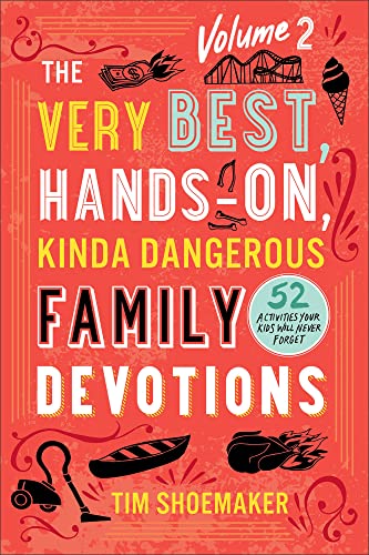 Tim Shoemaker - Very Best, Hands-On, Kinda Dangerous Family - 52 Activ image 1